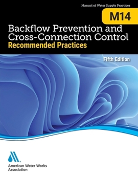 Paperback M14 Backflow Prevention and Cross-Connection Control: Recommended Practices, Fifth Edition Book