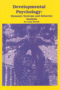 Paperback Developmental Psychology: Dynamical Systems and Behavior Analysis Book