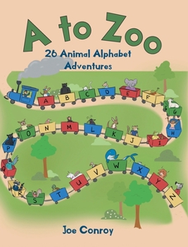 Hardcover A to Zoo: 26 Animal Alphabet Adventures Book