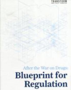 Paperback After the War on Drugs: Blueprint for Regulation Book
