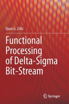 Paperback Functional Processing of Delta-SIGMA Bit-Stream Book