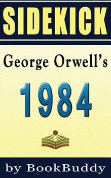 1984: By George Orwell -- Sidekick