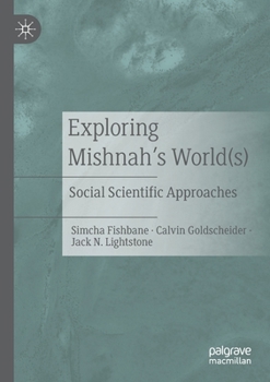 Paperback Exploring Mishnah's World(s): Social Scientific Approaches Book