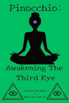 Pinocchio: Awakening the Third Eye B0CNKWY3W5 Book Cover