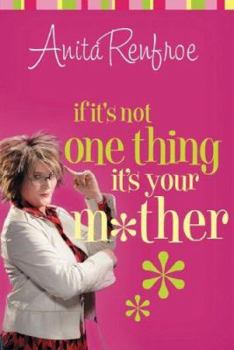 Paperback If It's Not One Thing, It's Your Mother Book