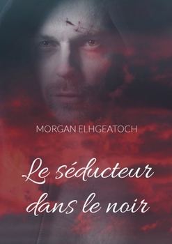 Paperback Le séducteur dans le noir: Tome 1 [French] Book