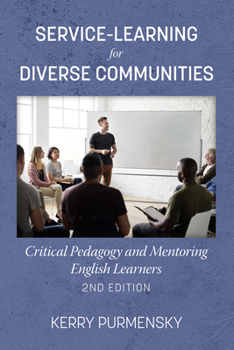 Paperback Service-Learning for Diverse Communities: Critical Pedagogy and Mentoring English Learners Book