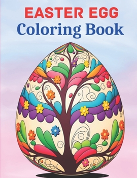 Paperback Easter Egg Coloring Book: Easter Egg Coloring Book for Kids Ages 4-8 Book