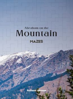 Paperback ABRAHAM ON THE MOUNTAIN: Mazes Book