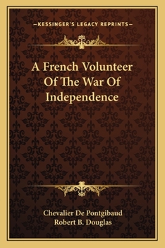 Paperback A French Volunteer Of The War Of Independence Book