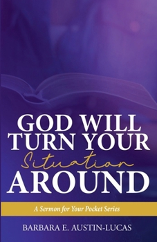 Paperback A Sermon for Your Pocket: God Can Turn Your Situation Around Book