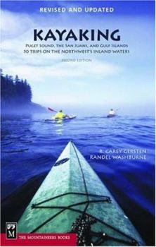 Paperback Kayaking Puget Sound, the San Juans, and Gulf Islands: 50 Trips on the Northwest's Inland Waters Book