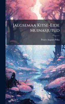 Jalgsemaa Kitse-Eide Muinasjutud (Estonian Edition)