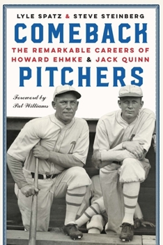 Hardcover Comeback Pitchers: The Remarkable Careers of Howard Ehmke and Jack Quinn Book