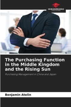 Paperback The Purchasing Function in the Middle Kingdom and the Rising Sun Book