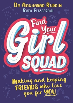 Paperback Find Your Girl Squad: Making and Keeping Friends Who Love You for You Book