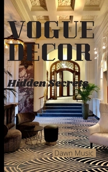 Paperback VOGUE Decor: Hidden Secrets Book