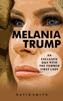 Paperback Melania Trump: An Exclusive Q&A With the Former First Lady Book