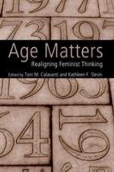 Paperback Age Matters: Re-Aligning Feminist Thinking Book