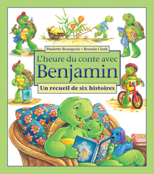 Hardcover L'Heure Du Conte Avec Benjamin: Un Recueil de Six Histoires [French] Book