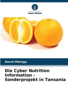 Paperback Die Cyber Nutrition Information - Sonderprojekt in Tansania [German] Book