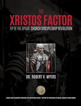 Paperback The Xristos Factor: Tip of the Spear Men's Mentoring Program Book