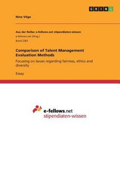 Paperback Comparison of Talent Management Evaluation Methods: Focusing on issues regarding fairness, ethics and diversity Book