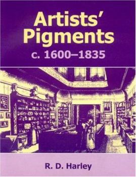 Paperback Artists' Pigments c. 1600-1835: A Study in English Documentary Sources Book