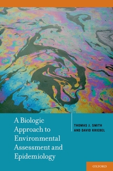 Hardcover Biologic Approach to Environmental Assessment and Epidemiology Book
