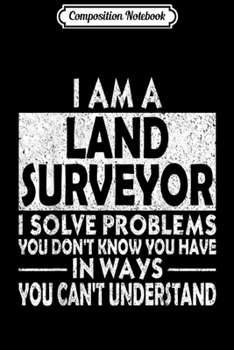 Paperback Composition Notebook: Funny Land Surveyor Problem Solving Distressed Journal/Notebook Blank Lined Ruled 6x9 100 Pages Book