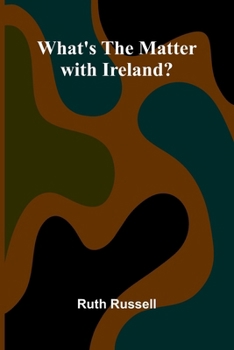 Paperback What'S The Matter With Ireland? Book