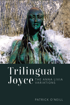 Hardcover Trilingual Joyce: The Anna Livia Variations Book