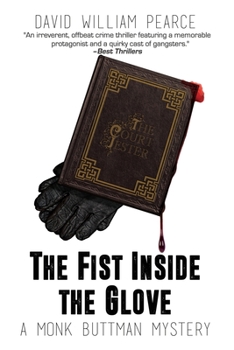 Paperback The Fist Inside the Glove: A Monk Buttman Mystery Book