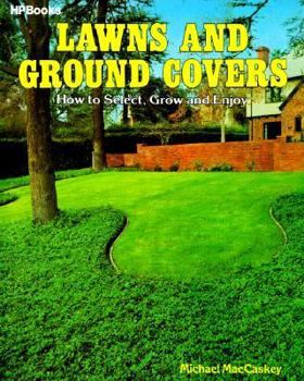 Paperback Lawns and Ground Covers: How to Select, Grow & Enjoy Book