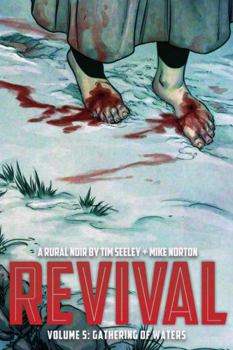 Revival, Vol. 5: Gathering Of Waters - Book #5 of the Revival