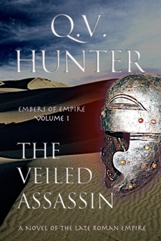 The Veiled Assassin - Book #1 of the Embers of Empire