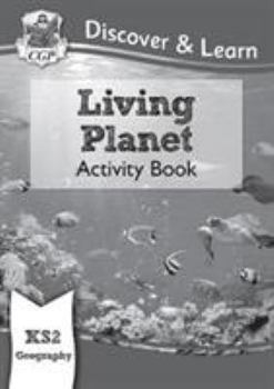 Paperback New KS2 Discover & Learn: Geography - Living Planet Activity Book (CGP KS2 Geography) Book