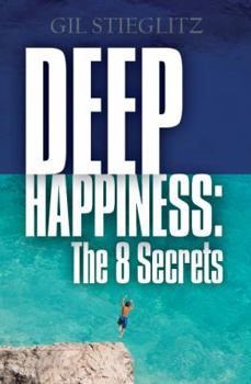 Paperback Deep Happiness: The 8 Secrets Book
