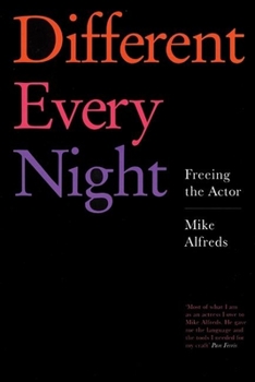 Paperback Different Every Night: Freeing the Actor Book