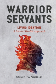 Paperback Warrior Servants: Living Ideation: A Mental Health Approach Book