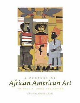 Paperback A Century of African American Art: The Paul R. Jones Collection Book