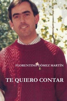 Hardcover Te Quiero Contar [Spanish] Book