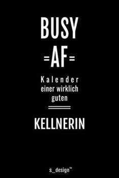 Kalender 2020 f�r Kellner / Kellnerin: Wochenplaner / Tagebuch / Journal f�r das ganze Jahr: Platz f�r Notizen, Planung / Planungen / Planer, Erinnerungen und Spr�che