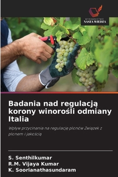 Paperback Badania nad regulacj&#261; korony winoro&#347;li odmiany Italia [Polish] Book