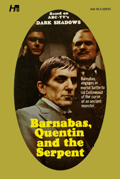Barnabas, Quentin and the Serpent - Book #24 of the Dark Shadows