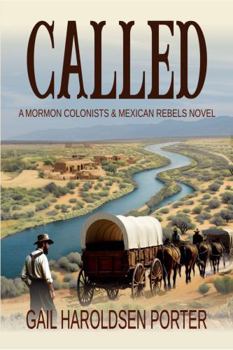 Paperback Called: A Mormon Colonists & Mexican Rebels Novel Book