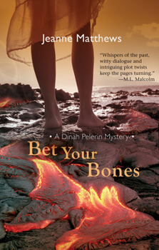 Bet Your Bones - Book #2 of the A Dinah Pelerin Mystery