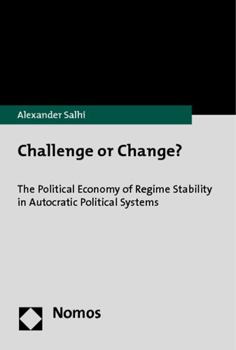 Paperback Challenge or Change?: The Political Economy of Regime Stability in Autocratic Political Systems Book