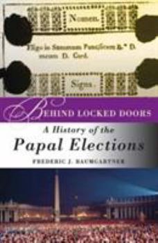 Paperback Behind Locked Doors: A History of the Papal Elections Book