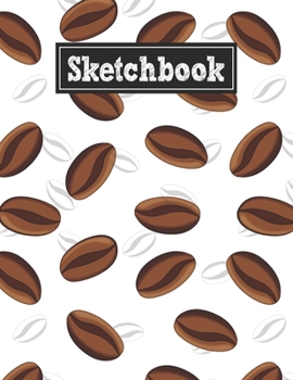 Paperback Sketchbook: 8.5 x 11 Notebook for Creative Drawing and Sketching Activities with Coffee Beans Themed Cover Design Book